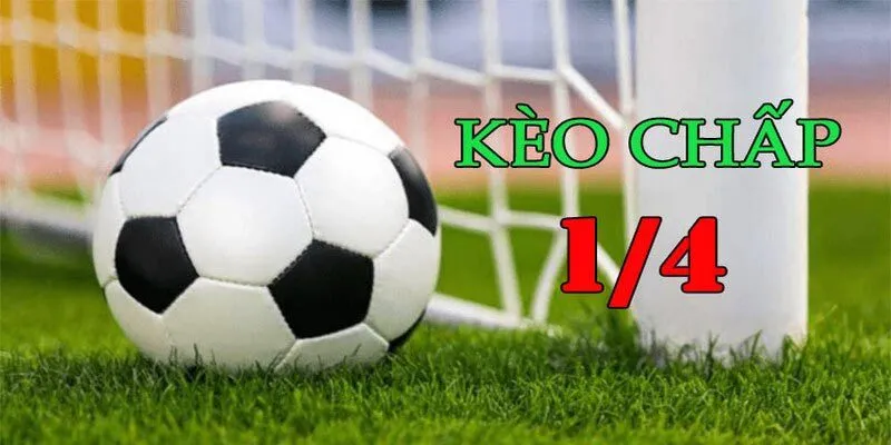 Kèo Chấp 0.25